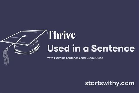 which sentence uses thrive correctly.